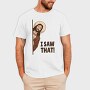I Saw That Jesus, Tricou Barbati (Unisex)