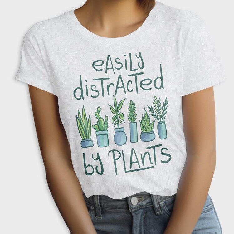 Easily Distracted by Plants, Tricou Femei