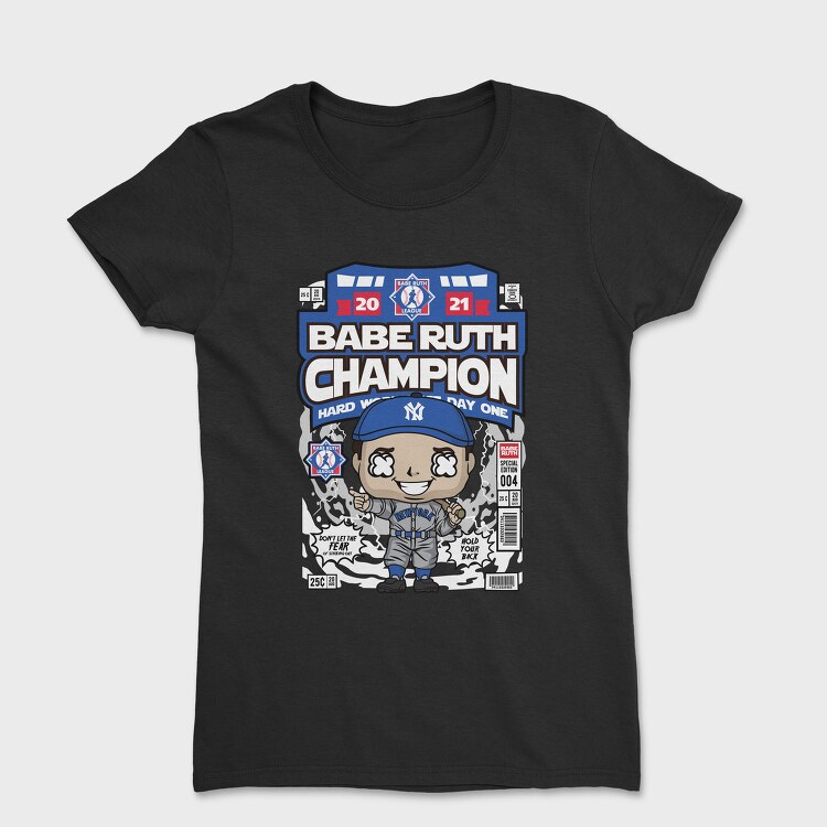 Babe Ruth Champion, Tricou Femei