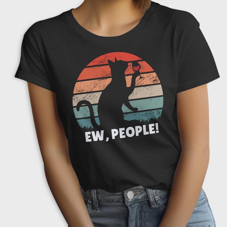 Ew, People Cat, Tricou Femei