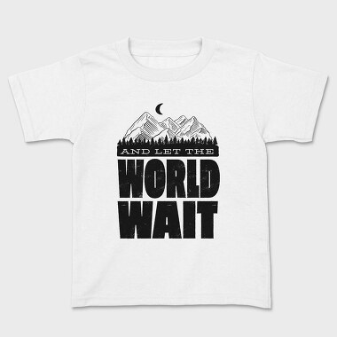 Tricou Copii, Let World Wait