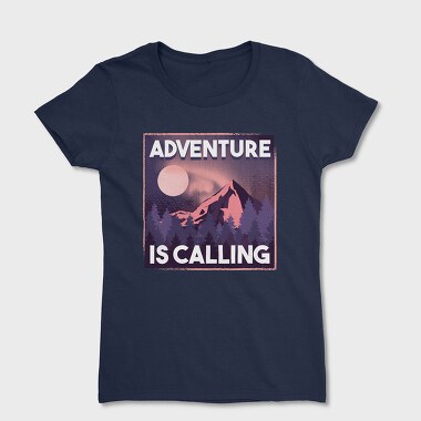 Tricou Femei, Adventure Is Calling