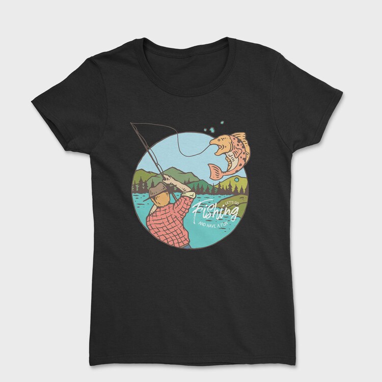 Fishing and Have Fun, Tricou Femei