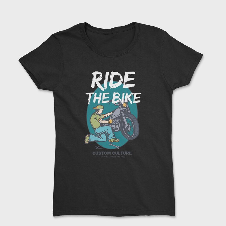 Mechanic Ride the Bike, Tricou Femei