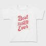 Best Father Ever, Tricou Copii