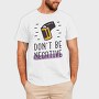 Don't Be Negative, Tricou Barbati (Unisex)