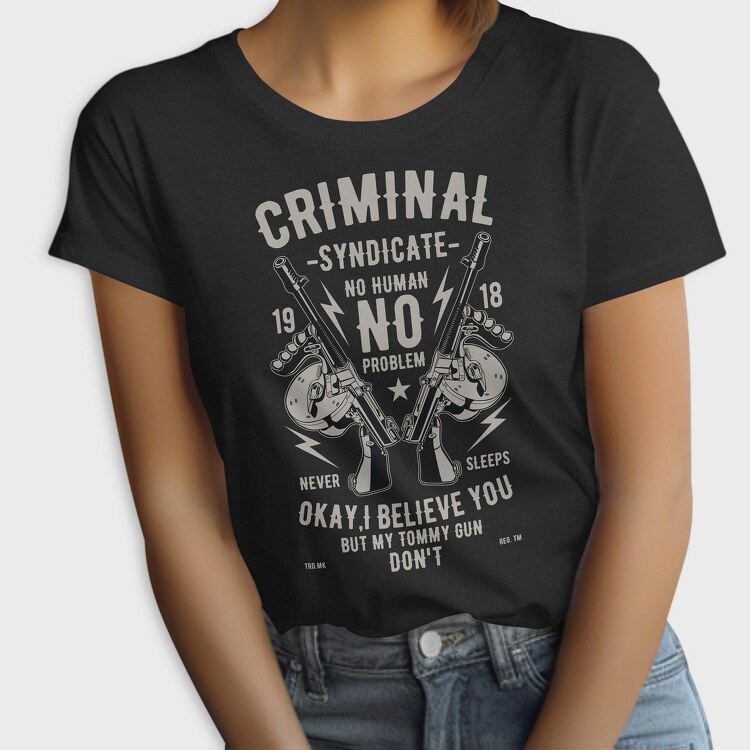 Criminal Syndicate, Tricou Femei