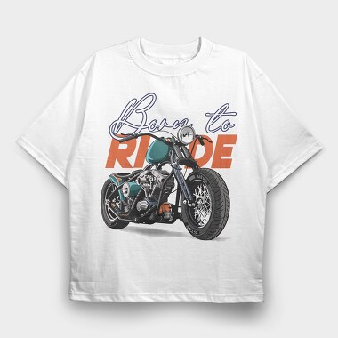 Born To Ride, Tricou Oversize Barbati (Unisex)