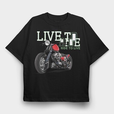 Live To Ride, Tricou Oversize Barbati (Unisex)