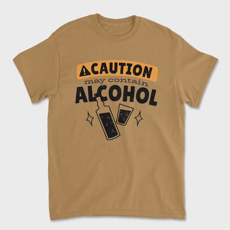Caution May Contain Alcohol, Tricou Barbati (Unisex)