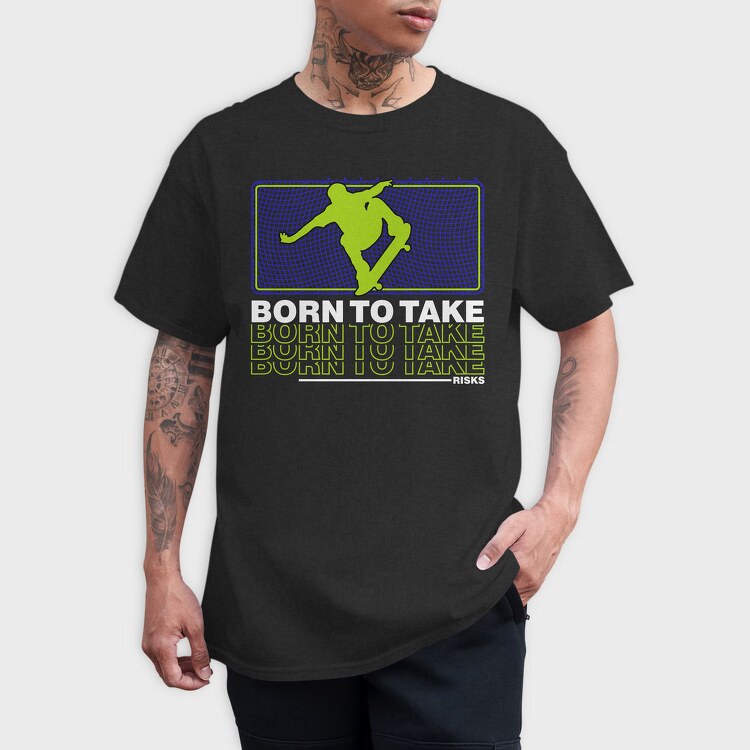Born To Take, Tricou Barbati (Unisex)