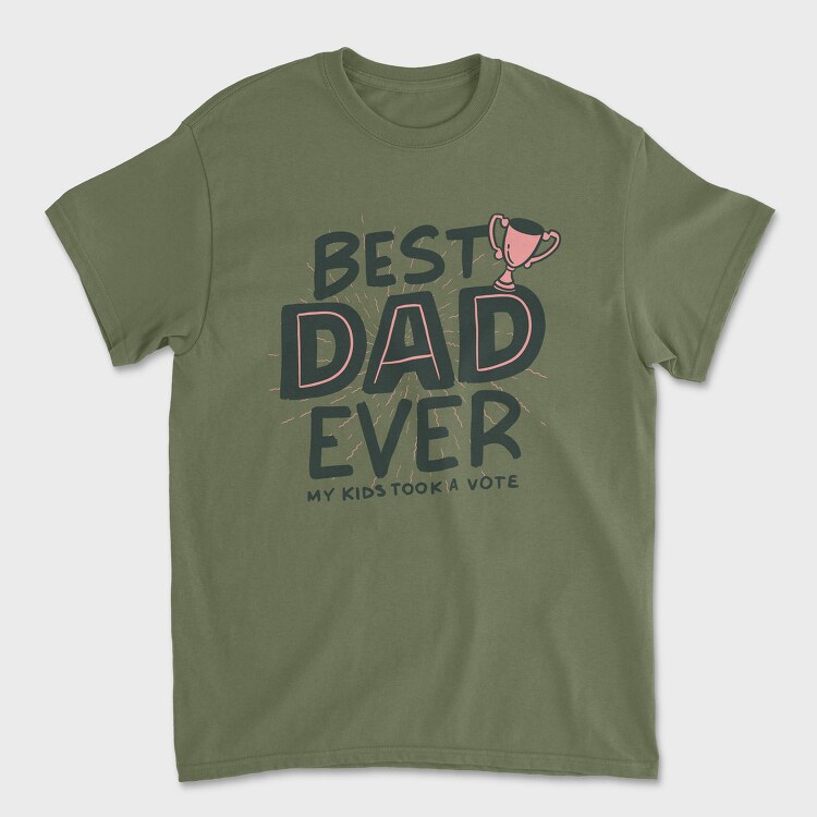 Tricou Barbati (Unisex), Best Dad Ever