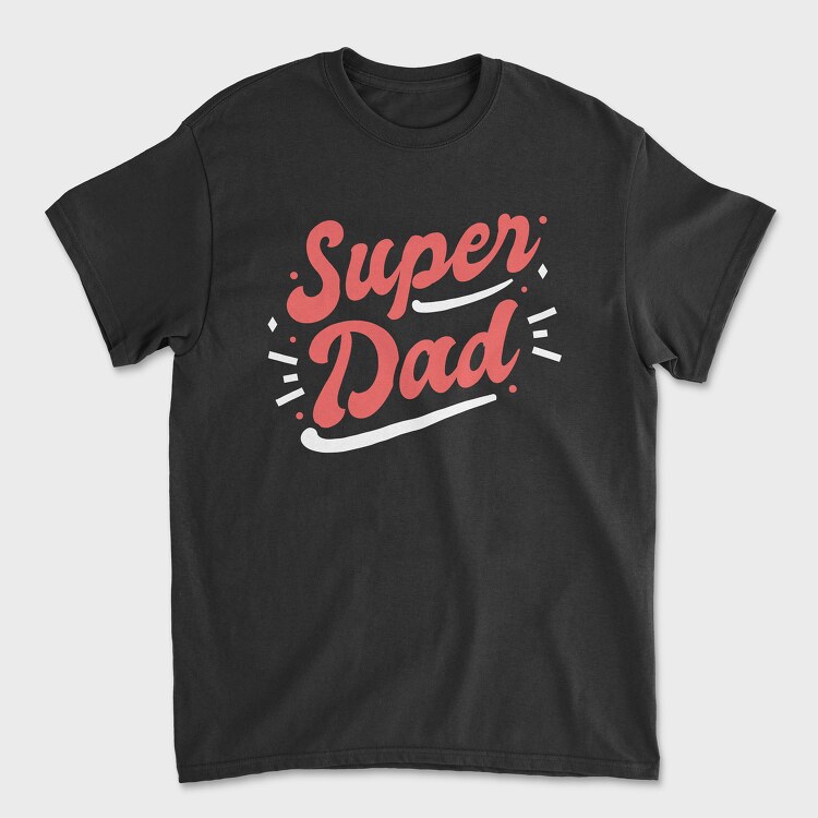 Super Dad, Tricou Barbati (Unisex)