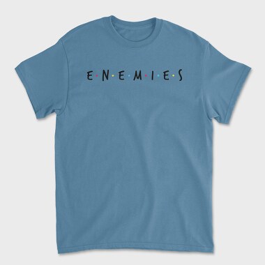 Tricou Barbati (Unisex), Enemies