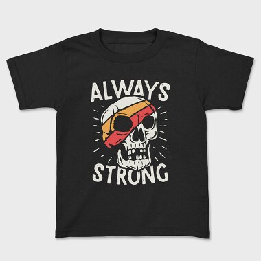 Always Strong Skull, Tricou Copii