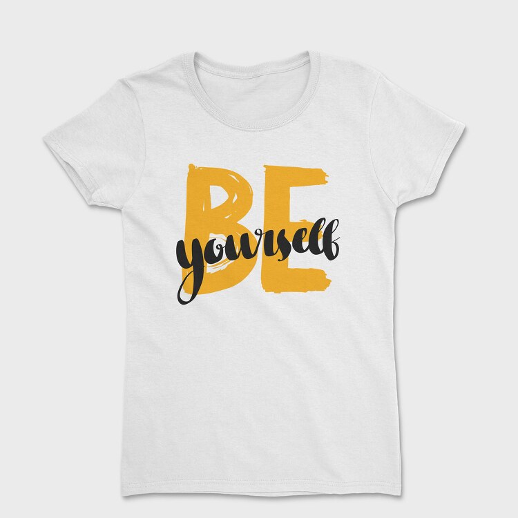 Be Yourself, Tricou Femei
