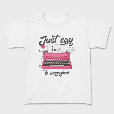 Just Say Love, Tricou Copii