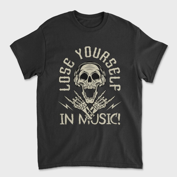 Lose Yourself In Music, Tricou Barbati (Unisex)