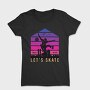 Skate Or Die, Tricou Femei