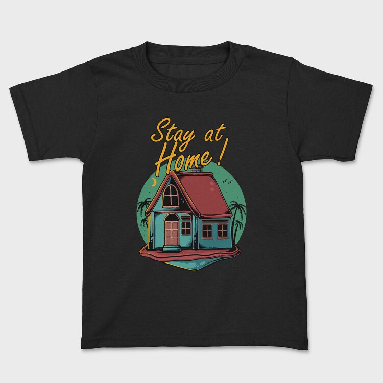 Stay At Home Vibes, Tricou Copii