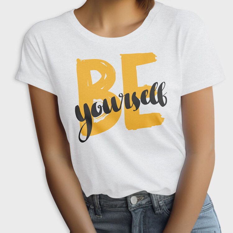 Be Yourself, Tricou Femei