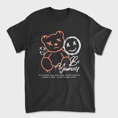 Be Yourself Teddy Bear, Tricou Barbati (Unisex)