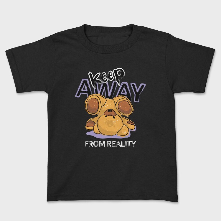 Keep Away From Reality Bear, Tricou Copii