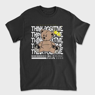 Think Positive Teddy Bear, Tricou Barbati (Unisex)