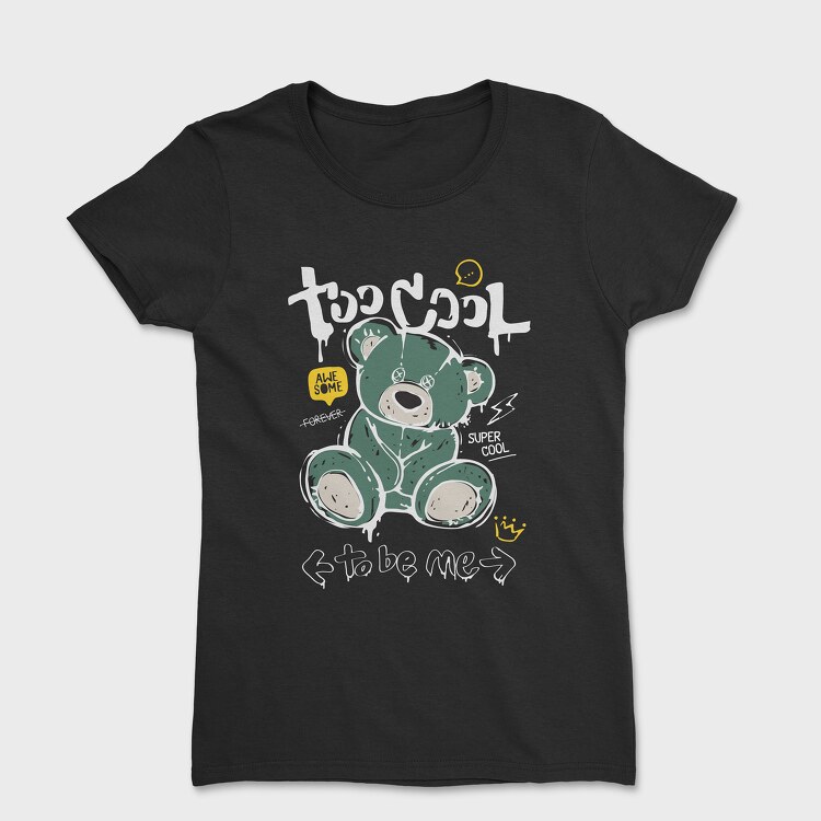 Too Cool Bear, Tricou Femei