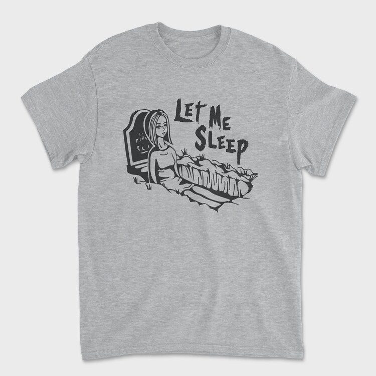 Let Me Sleep, Tricou Barbati (Unisex)