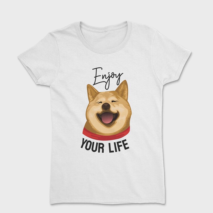 Enjoy Your Life, Tricou Femei