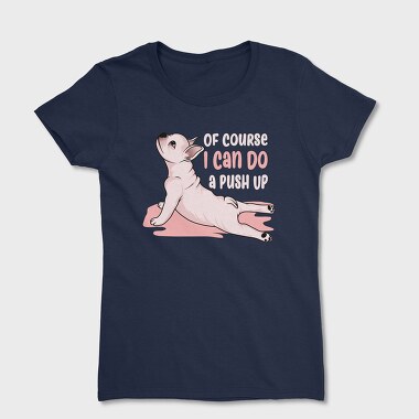 I Can Do a Push Up, Tricou Femei