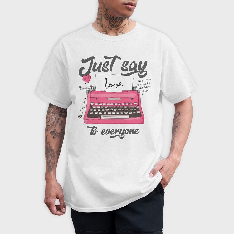 Just Say Love, Tricou Barbati (Unisex)