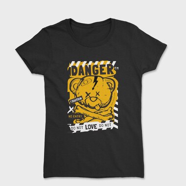 Danger Orange Teddy Bear, Tricou Femei