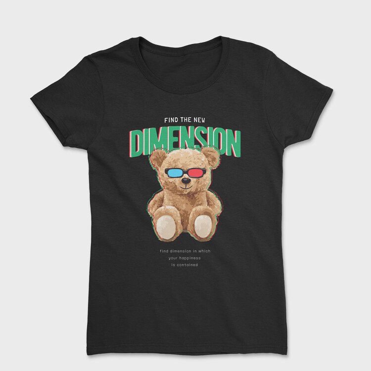 Find the New Dimension Teddy, Tricou Femei