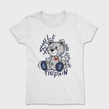 Smile Through the Pain Teddy Bear, Tricou Femei