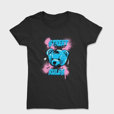 Street Rules Teddy, Tricou Femei