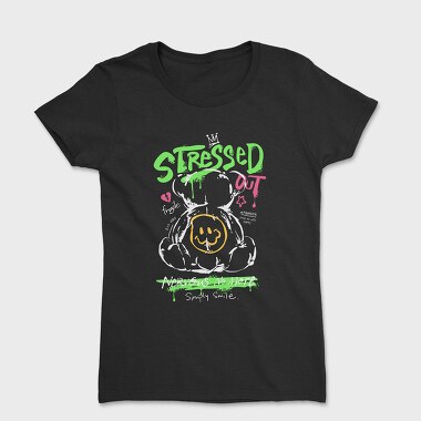 Stressed Out Teddy Bear, Tricou Femei