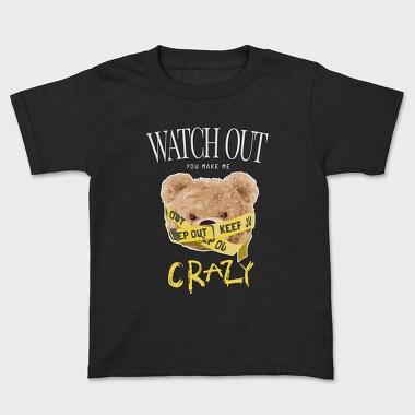 You Make Me Crazy Teddy, Tricou Copii