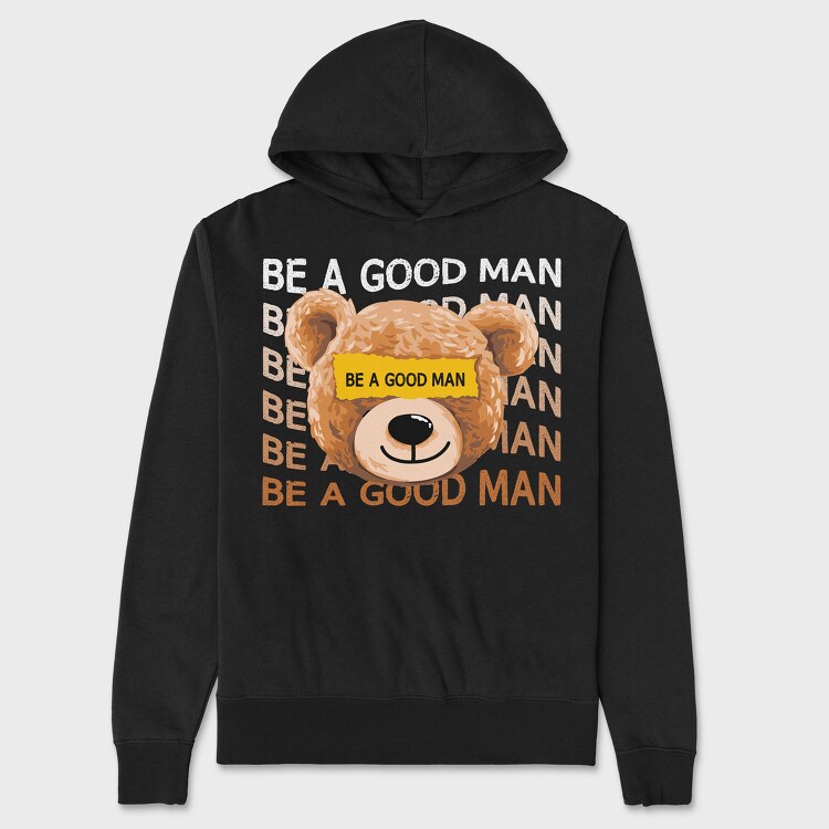 Be a Good Man Teddy, Hanorac Oversize Barbati (Unisex)