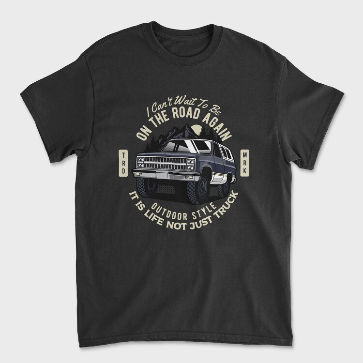 I Can T Wait to Be on the Road Again, Tricou Barbati (Unisex)