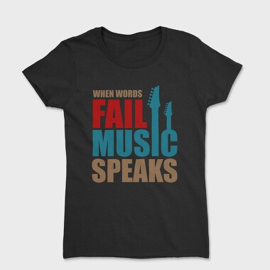 Fail Music Speaks, Tricou Femei