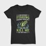 Fishing Kill Me, Tricou Femei