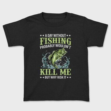 Fishing Kill Me, Tricou Copii