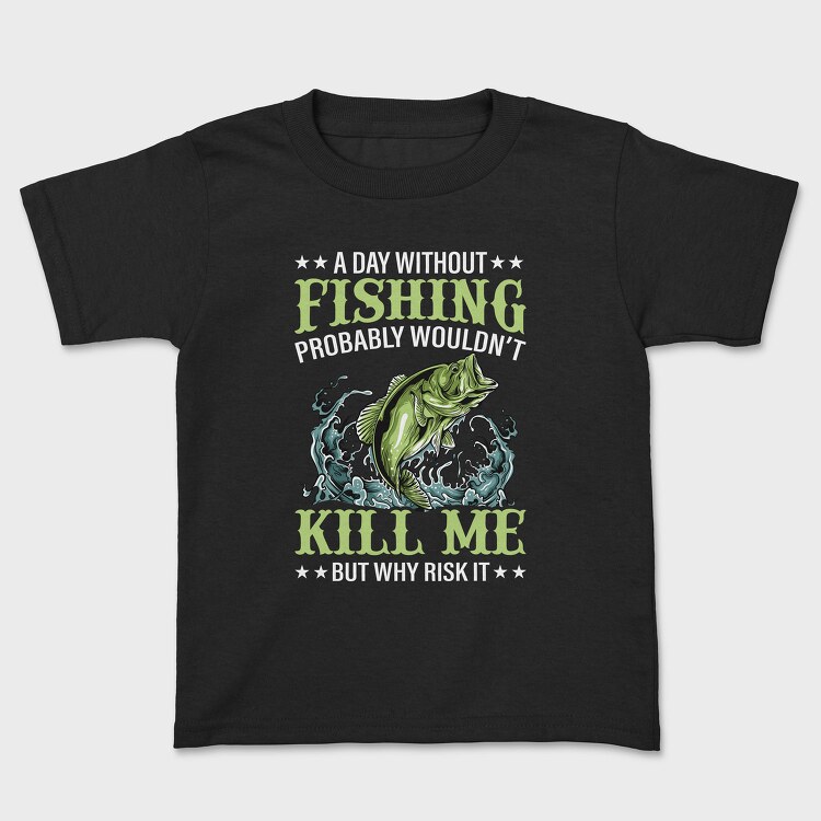 Fishing Kill Me, Tricou Copii