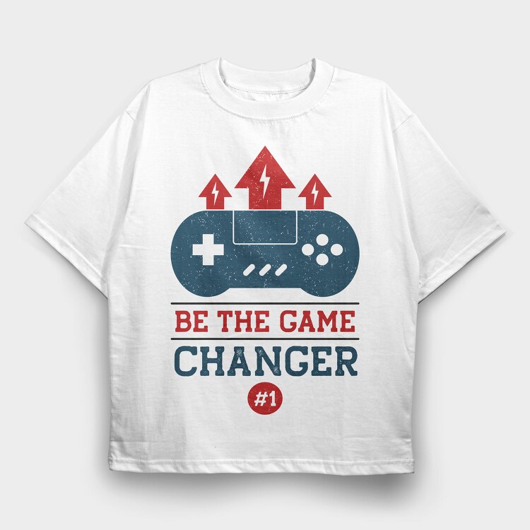 Be The Game Changer, Tricou Oversize Barbati (Unisex)
