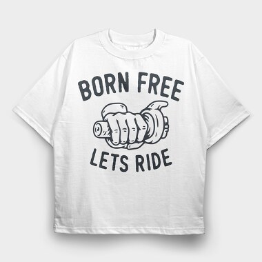 Born Free Ride, Tricou Oversize Barbati (Unisex)