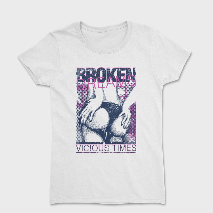 Broken Dreams Times, Tricou Femei