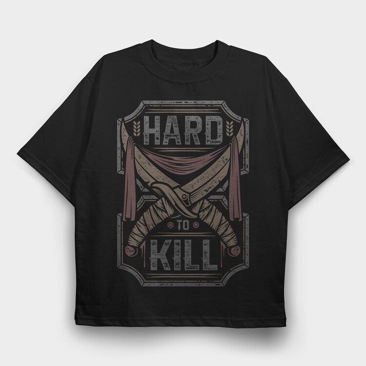 Hard To Kill, Tricou Oversize Barbati (Unisex)