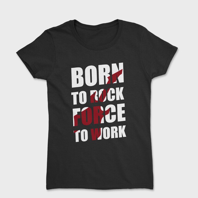 Rowdy Rowdy Rowdy, Tricou Femei